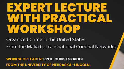 Organized Crime in the United States: From the Mafia to Transnational Criminal Networks – Expert Lecture with Practical Workshop