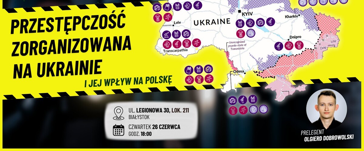 Wykład "Przestępczość zorganizowana na Ukrainie i jej wpływ na Polskę"