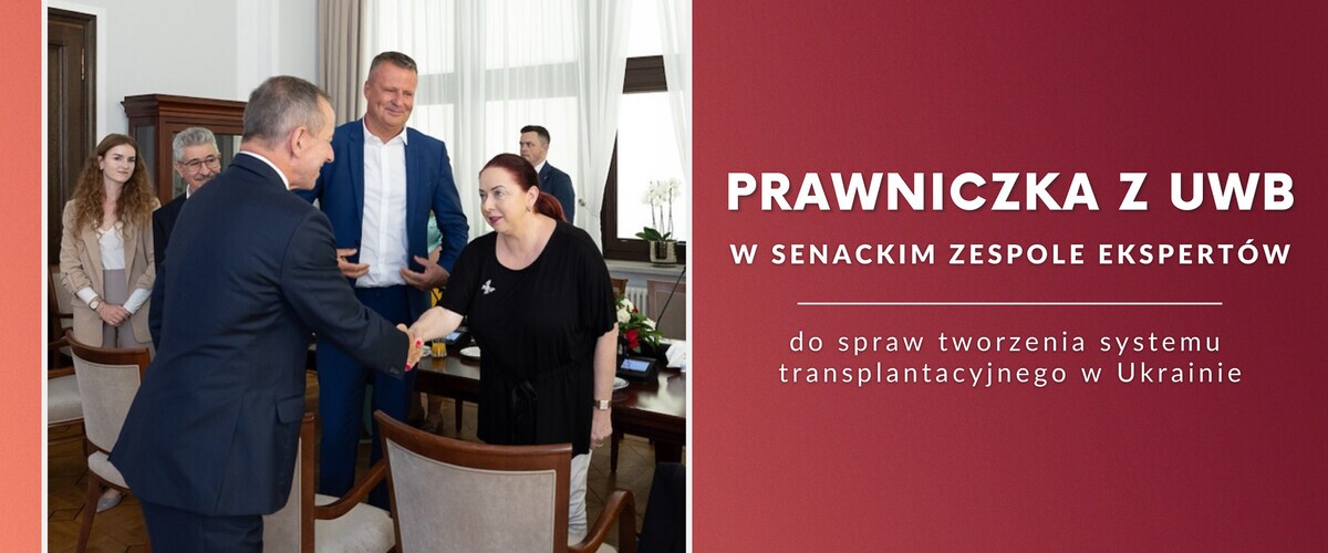 Prawniczka z UwB w senackim zespole ekspertów do spraw spraw tworzenia systemu transplantacyjnego w Ukrainie.