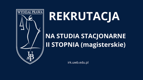 Poznaj ofertę Wydziału Prawa UwB w zakresie studiów stacjonarnych II stopnia. Rekrutacja trwa tylko do 27 lipca!
