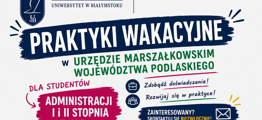 Praktyki wakacyjne w Urzędzie Marszałkowskim Województwa Podlaskiego - wizualny materiał promocyjny