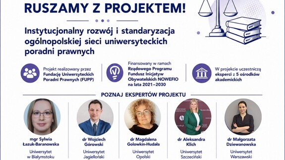 Mgr Sylwia Łazuk-Baranowska z Wydziału Prawa UwB w gronie ekspertów projektu pt. „Instytucjonalny rozwój i standaryzacja ogólnopolskiej sieci uniwersyteckich poradni prawnych”