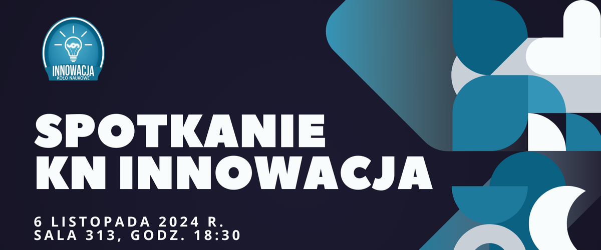 I Spotkanie Koła Naukowego Innowacja – spotkanie organizacyjne 2024/2025