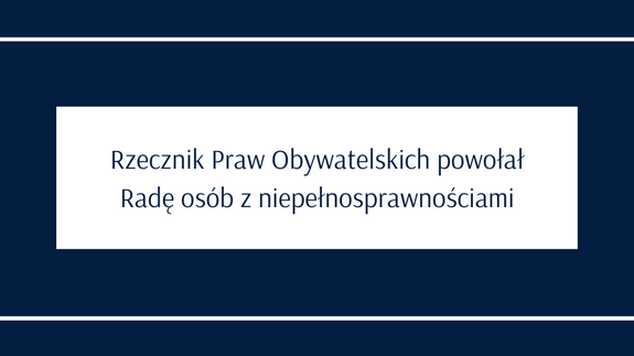 Dr Maciej Oksztulski w Radzie osób z niepełnosprawnościami powołanej przez Rzecznika praw obywatelskich