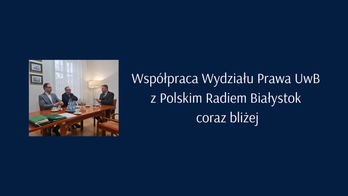 Plany współpracy Wydziału Prawa UwB z Polskim Radiem Białystok