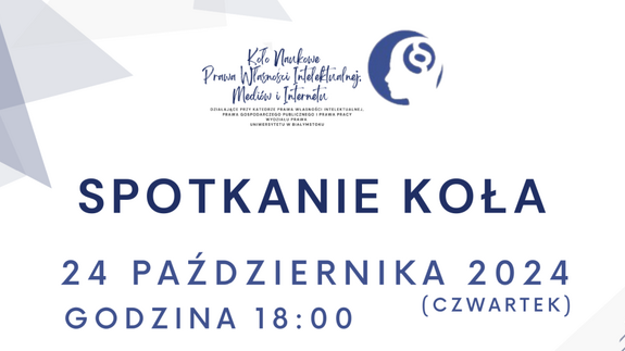 Po lewej i prawej stronie obrazka znajdują się trójkąty w kolorze szarym, niebieskim oraz fioletowym – kolory odróżniające Koła. Na środku napis ,,Spotkanie Koła 24 października 2024 (czwartek) godzina 18:00 forma zdalna Google Meets”.