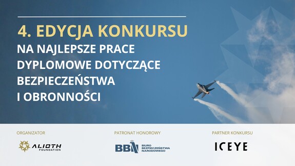 IV edycja ogólnopolskiego Konkursu Alioth na najlepsze prace dyplomowe z zakresu bezpieczeństwa narodowego, obronności oraz przemysłu obronnego