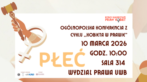 Grafika promuje konferencję naukową z cyklu kobieta w prawie "płeć", na lewo od informacji znajduje się kobieca ręka z młotkiem sędziowskim i symbolem Wenus.