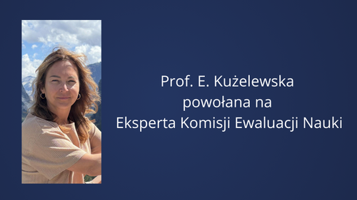 Prof. E. Kużelewska powołana na Eksperta Komisji Ewaluacji Nauki