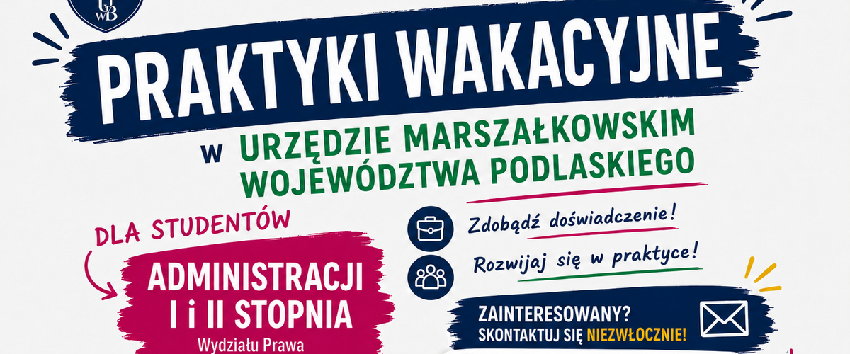 Praktyki wakacyjne w Urzędzie Marszałkowskim Województwa Podlaskiego - wizualny materiał promocyjny