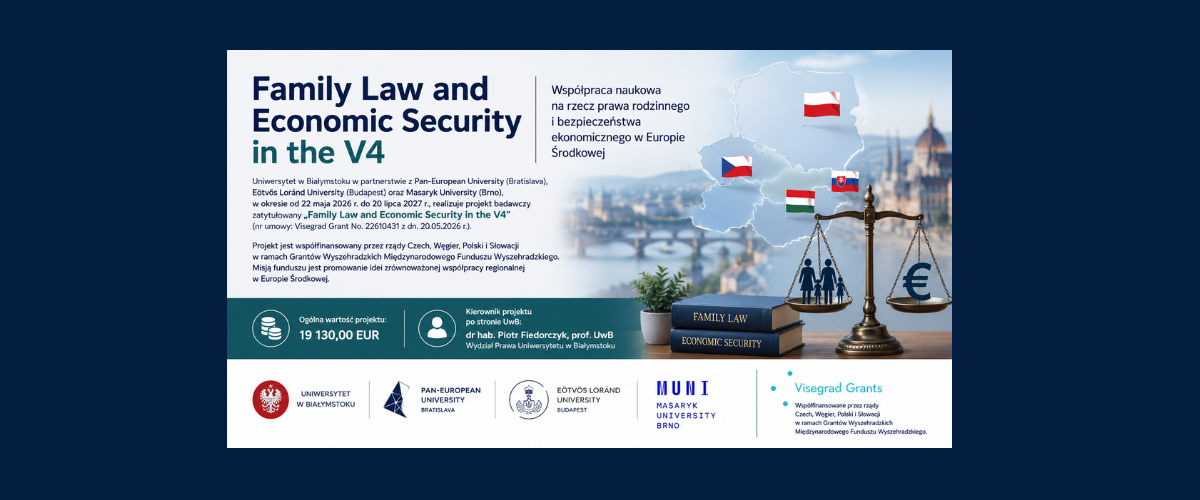 Projekt realizowany przez Uniwersytet w Białymstoku w partnerstwie z Pan-European University (Bratislava), Eötvös Loránd University (Budapest) oraz Masaryk University (Brno)