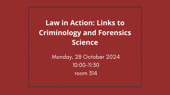 Invitation to "Law in Action: Links to Criminology and Forensics" seminar