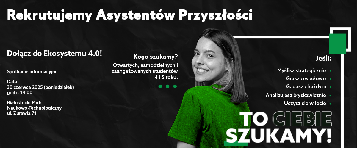 Konkurs rekrutacyjny do nowego projektu „Asystenci Przyszłości" realizowanego przez Podlaski Fundusz Ekosystem Dolina Rolnicza 4.0