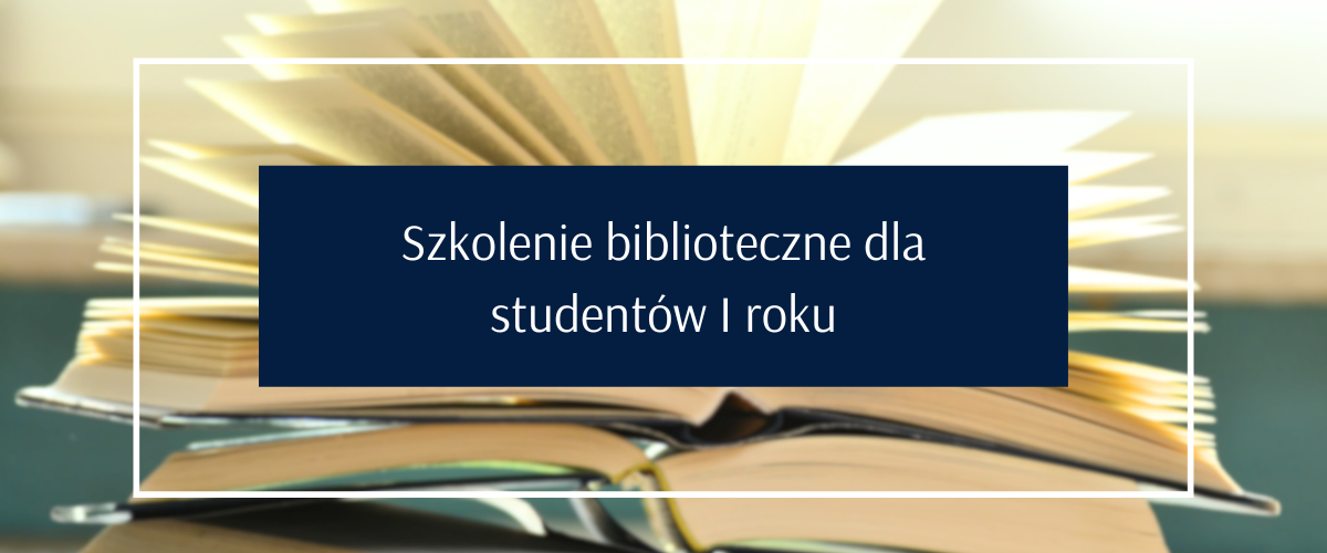 Szkolenie biblioteczne dla studentów I roku