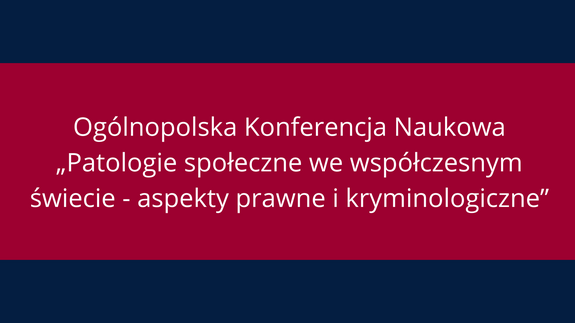 OKN on-line „Patologie społeczne we współczesnym świecie - aspekty prawne i kryminologiczne”