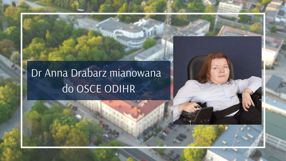 Dr Anna Drabarz mianowana do OSCE ODIHR ds. udziału osób z niepełnosprawnościami w życiu politycznym