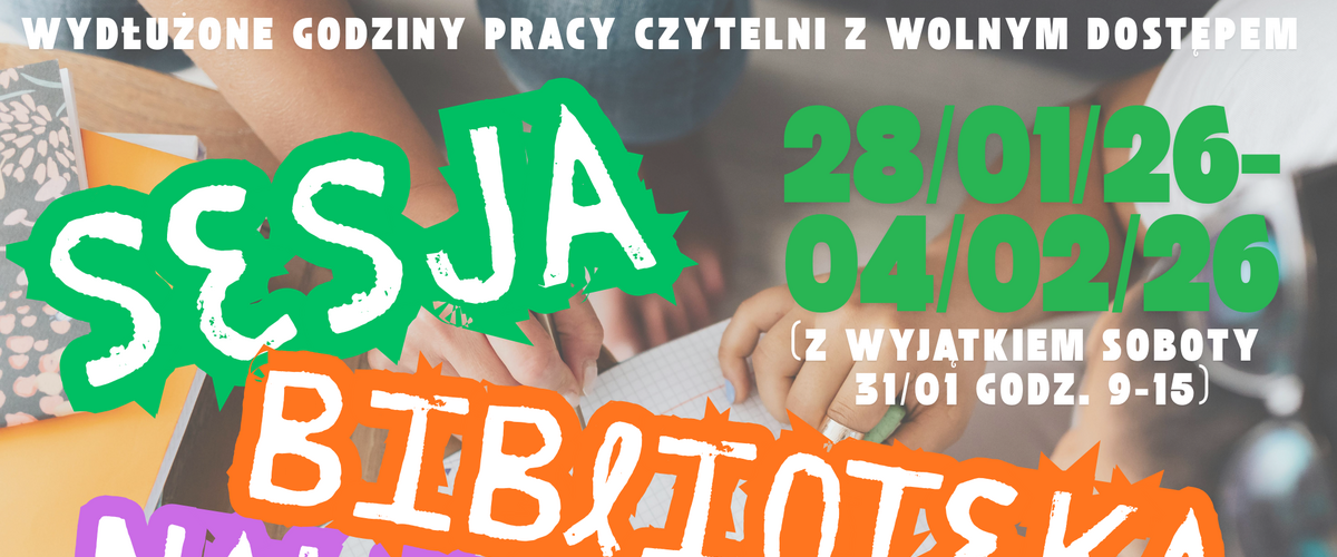 Nadchodzi sesja egzaminacyjna. Biblioteka Uniwersytecka wydłuża godziny otwarcia Czytelni