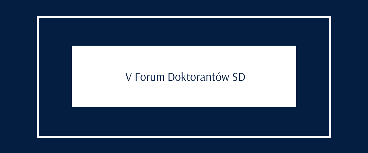  V Forum Doktorantów SD