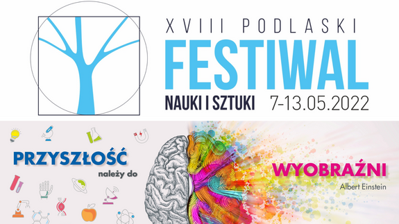 XVIII Podlaski Festiwal Nauki i Sztuki
