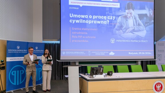 Konferencja &bdquo;Umowa o pracę czy umowa cywilnoprawna? Granice elastyczności zatrudnienia. Rola PIP w ochronie pracownik&oacute;w&rdquo; na Uniwersytecie w Białymstoku