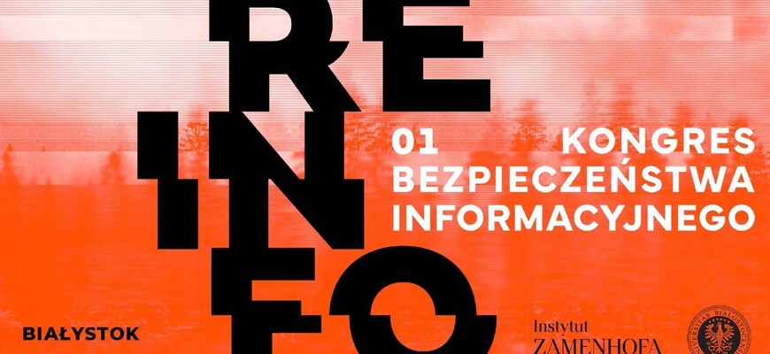 REINFO 2026 w Białymstoku. Pierwszy Kongres Bezpieczeństwa Informacyjnego poświęcony walce z dezinformacją