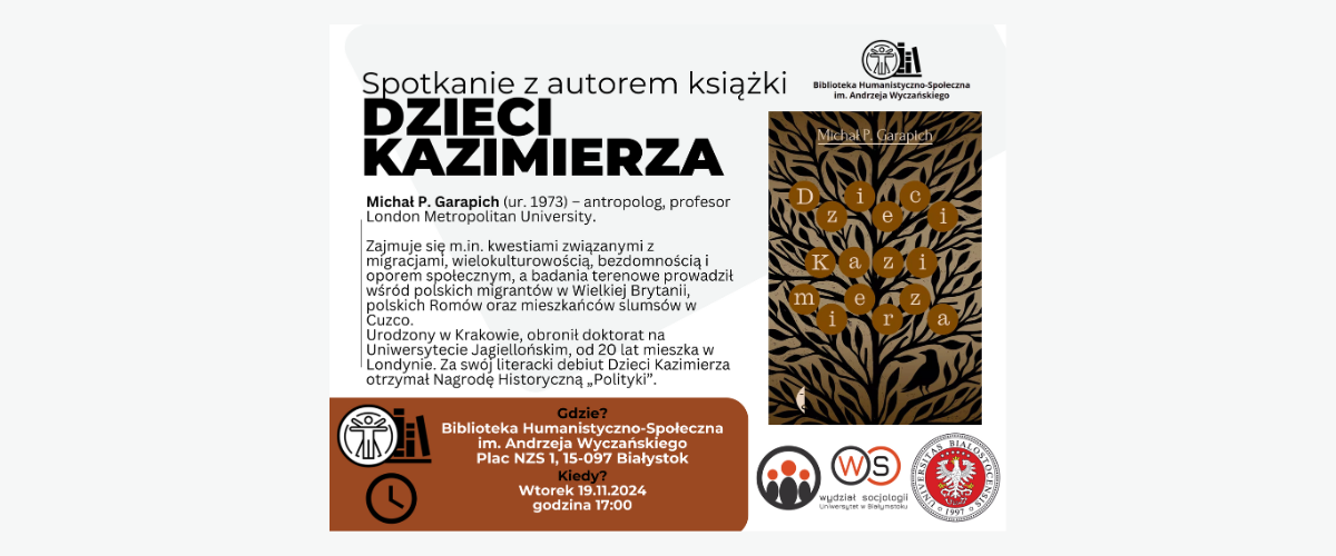 Biblioteka Humanistyczno-Społeczna im. Andrzeja Wyczańskiego zaprasza na spotkanie z Michałem P. Garapichem autorem książki: Dzieci Kazimierza