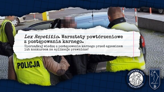 Certyfikowane warsztaty powtórkowe z postępowania karnego - spotkanie z cyklu Lex Repetitio