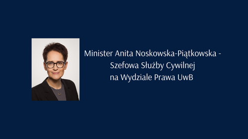 Szefowa Służby Cywilnej odwiedzi Wydział Prawa UwB