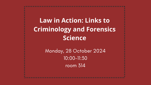 Law in Action: Links to Criminology and Forensics Science