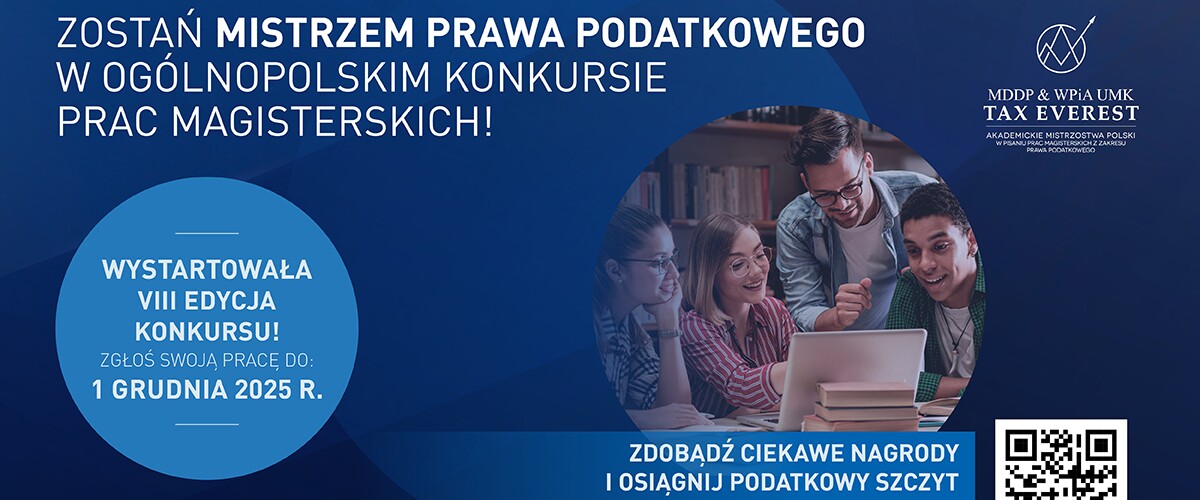 Ostatnie dni na zgłaszanie prac do konkursu Tax Everest – Akademickich Mistrzostw Polski w Pisaniu Prac Magisterskich z Prawa Podatkowego