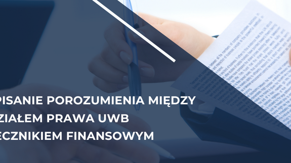 Podpisanie porozumienia między Wydziałem Prawa Uniwersytetu w Białymstoku a Rzecznikiem Finansowym