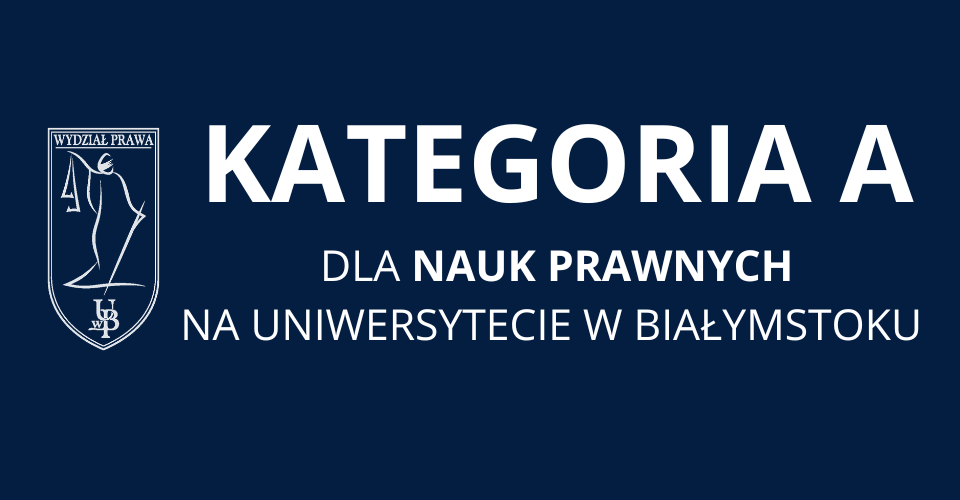 Kategoria naukowa A dla nauk prawnych na Uniwersytecie w Białymstoku