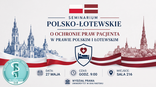 Seminarium polsko-łotewskie o ochronie praw pacjenta w prawie polskim i łotewskim (27 maja)