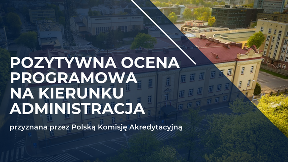 Pozytywna ocena programowa na kierunku Administracja przyznana przez PKA