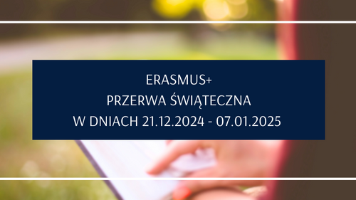 Nieobecność koordynatora programu Erasmus+ w dniach 21.12.2024 r. - 07.01.2025 r.