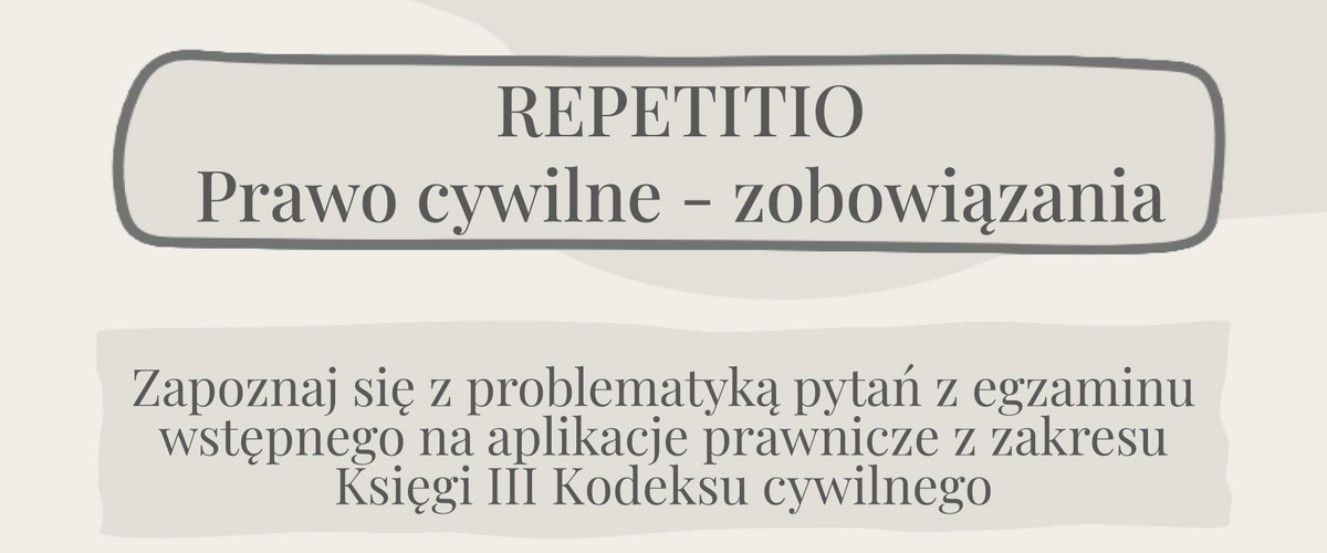 Repetitio - Prawo cywilne - zobowiązania (26 marca 2026 r.)