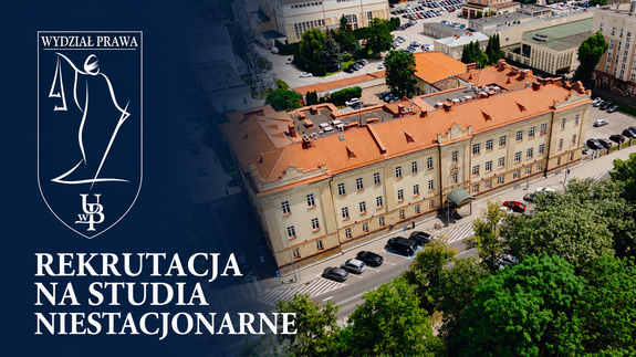 Studia niestacjonarne na Wydziale Prawa Uniwersytetu w Białymstoku. Trwa rekrutacja na rok akademicki 2026/2027