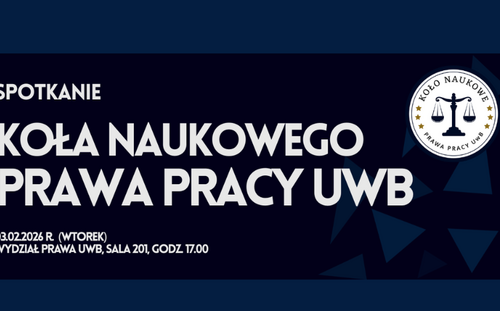 Spotkanie Koła Naukowego Prawa Pracy UwB już 3 lutego 2026 r.