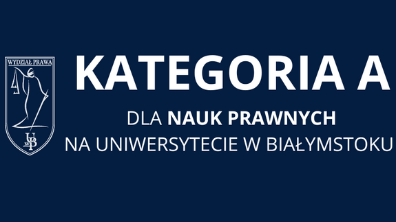 Kategoria naukowa A dla nauk prawnych na Uniwersytecie w Białymstoku
