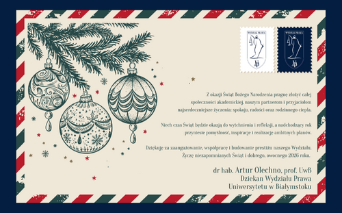 Życzenia świąteczne i noworoczne Dziekana Wydziału Prawa UwB - dr. hab. Artura Olechno, prof. UwB