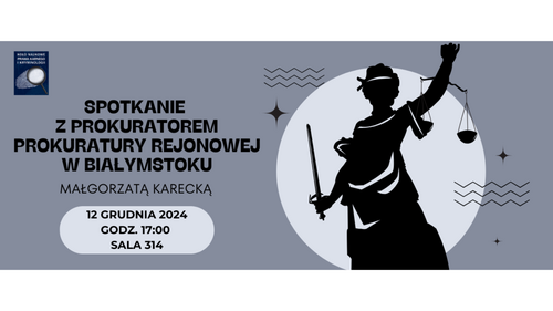 Grafika przedstawia plakat promujący wydarzenie organizowane przez Koło Naukowe Prawa Karnego i Kryminologii - spotkanie z Prokurator Małgorzatą Karecką. Na plakacie widnieje sylwetka Temidy - bogini sprawiedliwości oraz informacje dotyczące wydarzenia: data 12.12.2024 r., godzina 17:00 oraz miejsce sala 314 Wydziału Prawa.