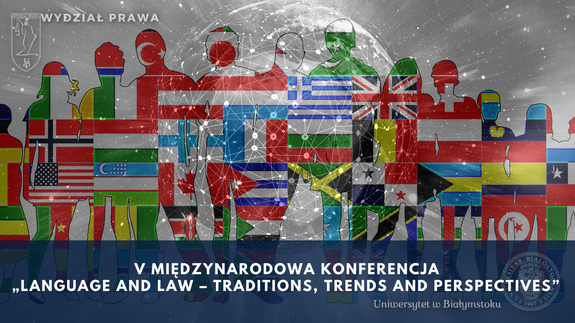 V Międzynarodowa Konferencja „Language and Law – Traditions, Trends and Perspectives”