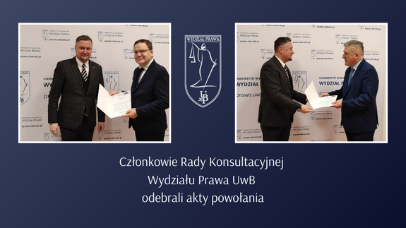 Powołanie kolejnych członków Rady Konsultacyjnej Wydziału Prawa UwB