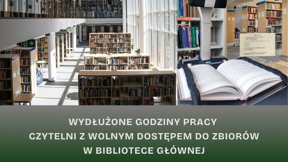 Wydłużenie godzin pracy Czytelni Głównej Biblioteki Uniwersyteckiej w okresie przedsesyjnym