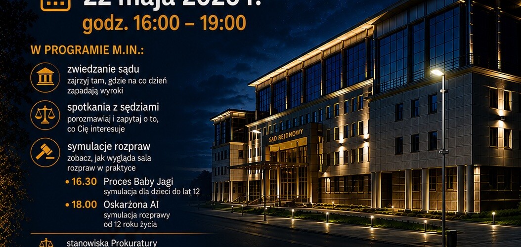 „Noc Otwartych Sądów” już 22 maja 2026 r. w Sądzie Rejonowym w Białymstoku - plakat promujący wydarzenie