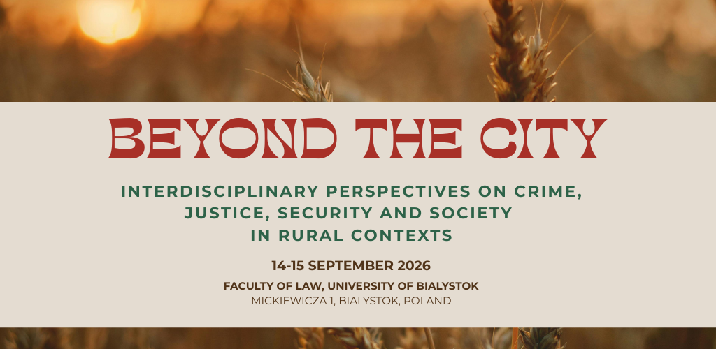 Konferencja naukowa "Beyond the City Interdisciplinary Perspectives on Crime, Justice, Security and Society in Rural Contexts" (14-15.09.2026 r.) - plakat promujący wydarzenie