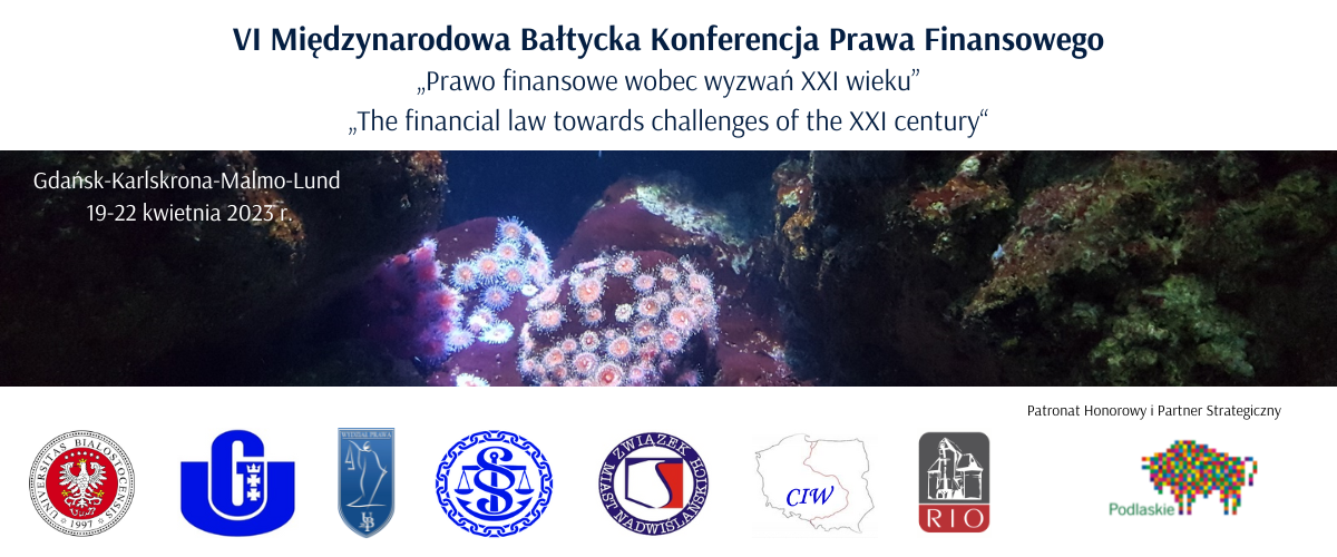 VI Międzynarodowa Bałtycka Konferencja Prawa Finansowego „Prawo finansowe wobec wyzwań XXI wieku”.
