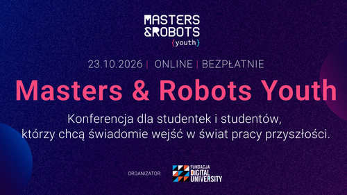 Konferencja "Masters & Robots Youth" już w ten piątek (23.10.2026 r.)