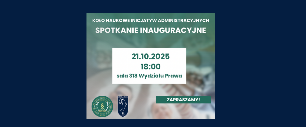 Spotkanie Inauguracyjne Koła Naukowego Inicjatyw Administracyjnych - plakat