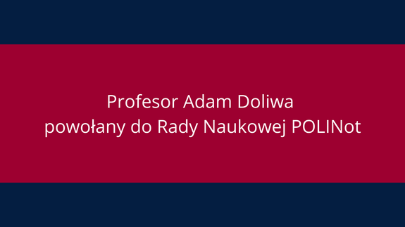 Profesor Adam Doliwa powołany do Rady Naukowej POLINot